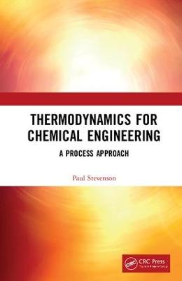 Thermodynamics for Chemical Engineering: A Process Approach book