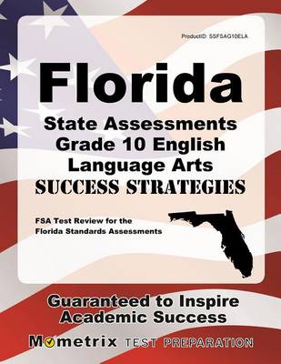 Florida State Assessments Grade 10 English Language Arts Success Strategies Study Guide book