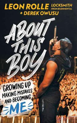 About This Boy: Growing up, making mistakes and becoming me book