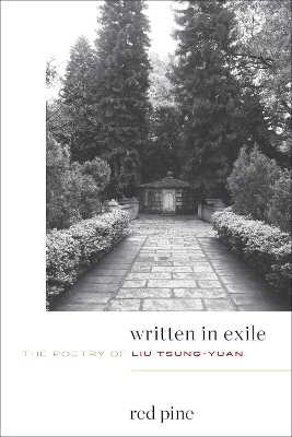 Written in Exile: The Poetry of Liu Tsung-yuan book