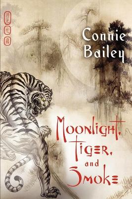 Moonlight, Tiger, and Smoke book