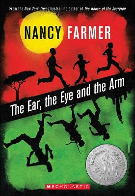The Ear, the Eye, and the Arm by Nancy Farmer