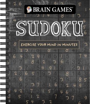 Brain Games - Sudoku (Chalkboard #1): Exercise Your Mind in Minutes Volume 1 book