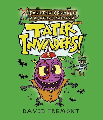 Carlton Crumple Creature Catcher 2: Tater Invaders! book