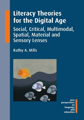 Literacy Theories for the Digital Age by Kathy A. Mills