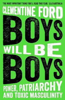 Boys Will Be Boys: Power, Patriarchy and Toxic Masculinity book