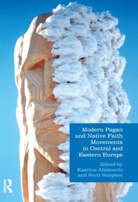 Modern Pagan and Native Faith Movements in Central and Eastern Europe book