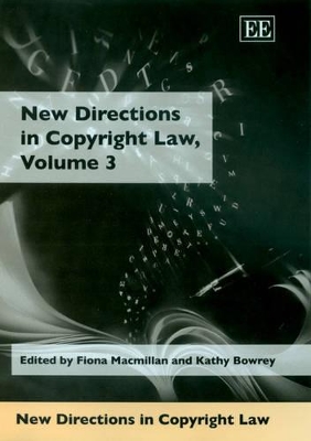 New Directions in Copyright Law, Volume 3 book