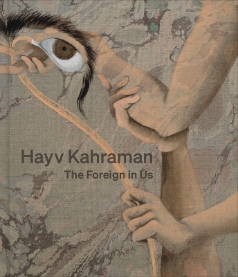 Hayv Kahraman: The Foreign in Us book