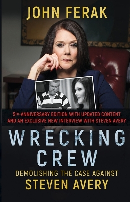 Wrecking Crew: Demolishing the Case Against Steven Avery book