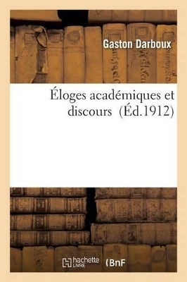 �loges Acad�miques Et Discours book