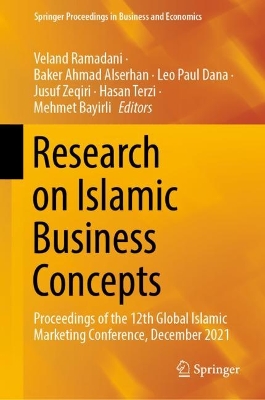 Research on Islamic Business Concepts: Proceedings of the 12th Global Islamic Marketing Conference, December 2021 by Veland Ramadani