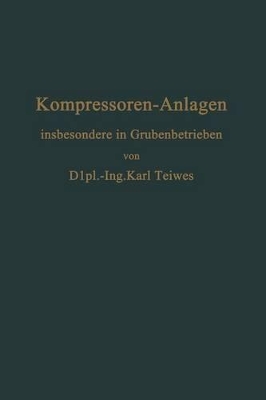 Kompressoren-Anlagen: insbesondere in Grubenbetrieben book