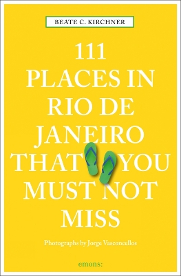 111 Places in Rio de Janeiro That You Must Not Miss book