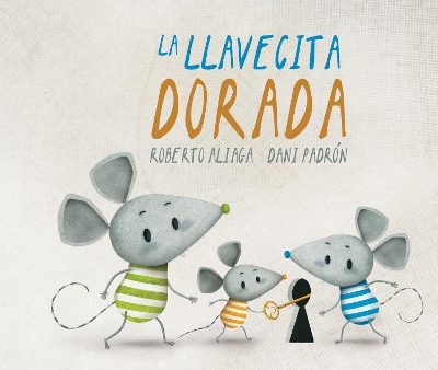 The La llavecita dorada (The Little Golden Key) by Roberto Aliaga