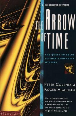 The Arrow of Time: The Quest to Solve Science's Greatest Mysteries book