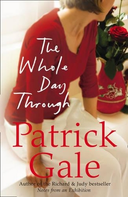 The The Whole Day Through by Patrick Gale