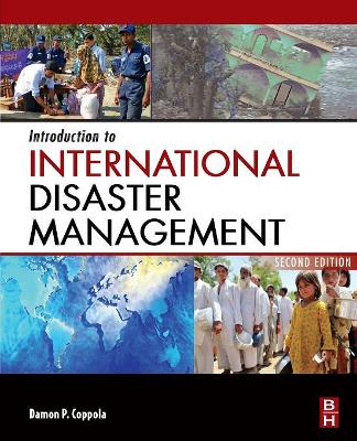 Introduction to International Disaster Management by Damon Coppola