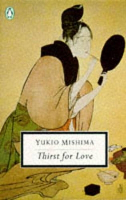 Thirst For Love by Yukio Mishima