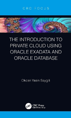 The Introduction to Private Cloud using Oracle Exadata and Oracle Database book