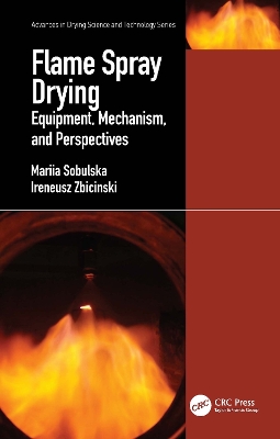 Flame Spray Drying: Equipment, Mechanism, and Perspectives by Mariia Sobulska
