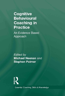 Cognitive Behavioural Coaching in Practice by Michael Neenan