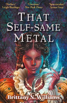 That Self-Same Metal: Discover the swashbuckling YA historical fantasy series, perfect for fans of Holly Black and Leigh Bardugo. book