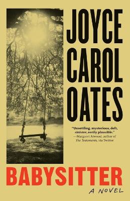 Babysitter: A novel by Joyce Carol Oates