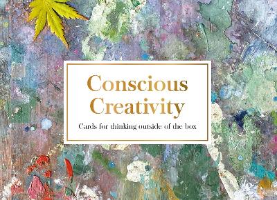Conscious Creativity cards: Cards for thinking outside of the box book