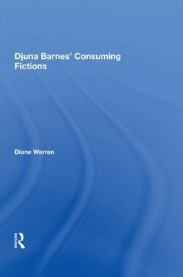 Djuna Barnes' Consuming Fictions book