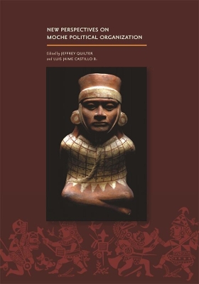 New Perspectives on Moche Political Organization book