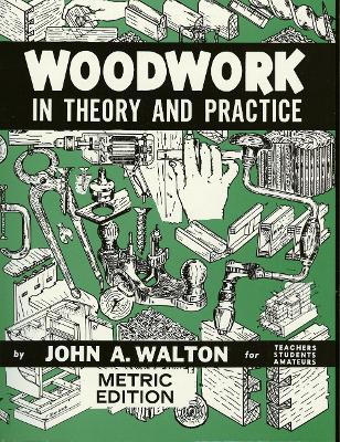 Woodwork In Theory And Practice book