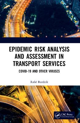 Epidemic Risk Analysis and Assessment in Transport Services: COVID-19 and Other Viruses book