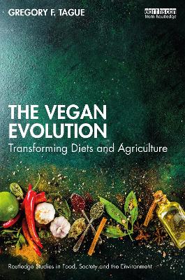 The Vegan Evolution: Transforming Diets and Agriculture book