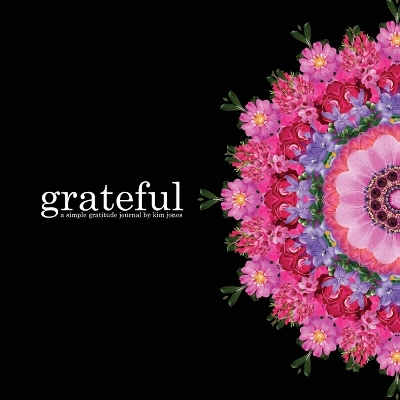 Grateful: a simple gratitude journal book