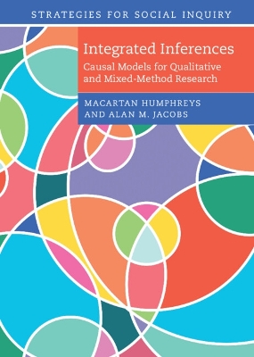 Integrated Inferences: Causal Models for Qualitative and Mixed-Method Research book