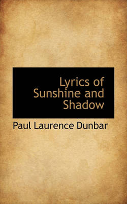 Lyrics of Sunshine and Shadow by Paul Laurence Dunbar