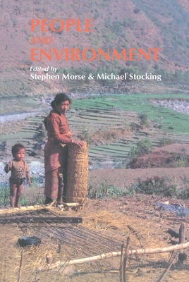 People And Environment: Development For The Future by Michael Stocking University of East Anglia; Stephen Morse University of East Anglia.