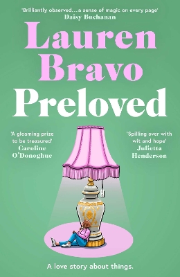 Preloved: A sparklingly witty and relatable debut novel by Lauren Bravo