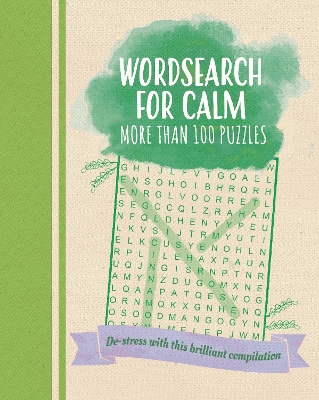 Wordsearch for Calm: De-Stress with this Brilliant Compilation of More than 100 Puzzles book
