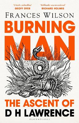 Burning Man: The Ascent of DH Lawrence by Frances Wilson