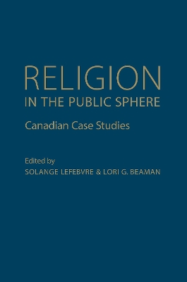 Religion in the Public Sphere by Solange Lefebvre