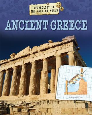Technology in the Ancient World: Ancient Greece book