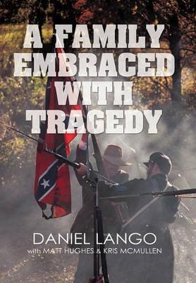 A Family Embraced with Tragedy book