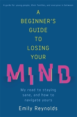 Beginner's Guide to Losing Your Mind book