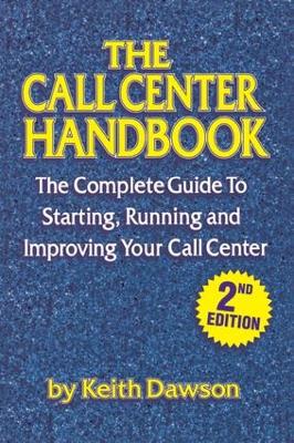 The The Call Center Handbook by Keith Dawson
