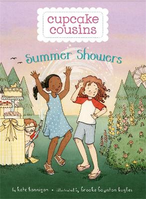 Cupcake Cousins, Book 2 Summer Showers by Kate Hannigan