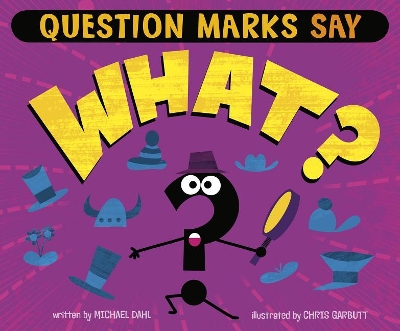 Question Marks Say What? book