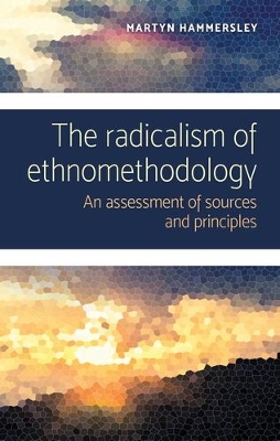 Radicalism of Ethnomethodology book