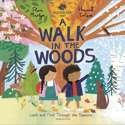 The Woodland Trust A Walk in the Woods: A Changing Seasons Story by Hannah Tolson